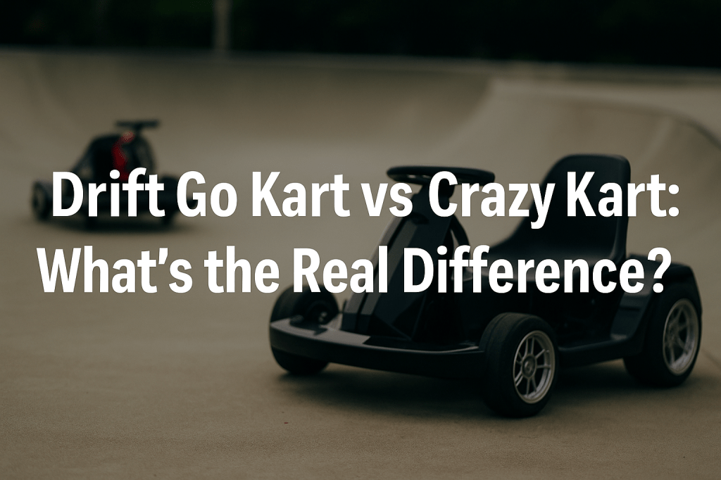 A blurred Crazy Kart with caster wheels sits next to a sleek, electric drift go kart with a body shell and real rear tires at a skatepark. Overlaid text reads “Drift Go Kart vs Crazy Kart: What’s the Real Difference?” in bold lettering.